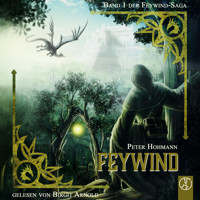 Feywind-Saga 1 - Feywind - Peter Hohmann - Hörbuch