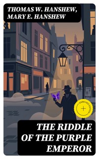 The Riddle of the Purple Emperor - Thomas W. Hanshew - E-Book