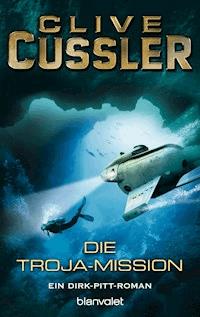 Die Troja-Mission - Clive Cussler - E-Book