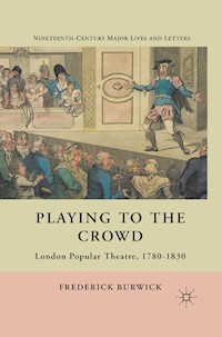 Playing to the Crowd - F. Burwick - E-Book