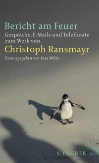 Bericht am Feuer - Christoph Ransmayr - E-Book