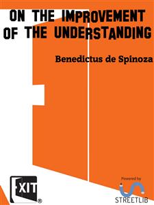 On the Improvement of the Understanding - Benedictus de Spinoza - E-Book