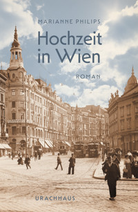Hochzeit in Wien - Marianne Philips - E-Book