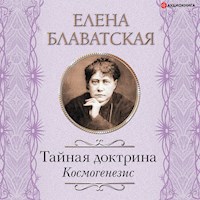 Тайная доктрина. Космогенезис - Елена Блаватская - Hörbuch