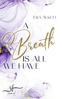 A Breath Is All We Have - Ewa Aukett - E-Book