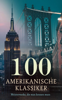 100 Amerikanische Klassiker - Meisterwerke, die man kennen muss - Mark Twain - E-Book
