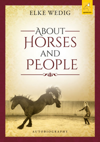 About Horses and People - Elke Wedig - E-Book
