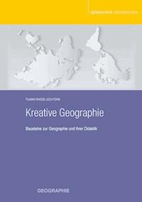 Kreative Geographie - Tilman Rhode-Jüchtern - E-Book