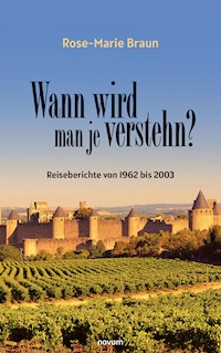 Wann wird man je verstehn? - Rose-Marie Braun - E-Book