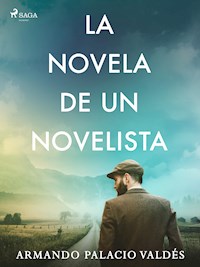 La novela de un novelista - Armando Palacio Valdés - E-Book