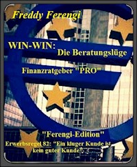 Win-Win: Die Beratungslüge - Freddy Ferengi - E-Book