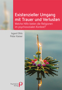 Existenzieller Umgang mit Trauer und Verlusten - Isgard Ohls - E-Book