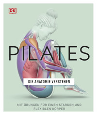 Pilates - Die Anatomie verstehen - Tracy Ward - E-Book