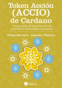 Token Acción (ACCIO) de Cardano - Ulises Barreiro - E-Book