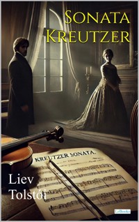 Sonata a Kreutzer - Liev Tolstoi - E-Book