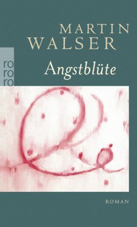 Angstblüte - Martin Walser - E-Book
