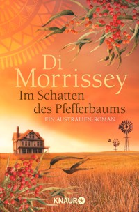 Im Schatten des Pfefferbaums - Di Morrissey - E-Book