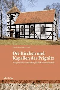 Kirchen und Kapellen der Prignitz - Wolf-Dietrich Meyer-Rath - E-Book