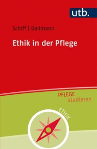 Ethik in der Pflege - Andrea Schiff - E-Book
