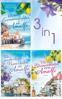 Die kleine Eismanufaktur in Amalfi & Der zauberhafte Papierladen in Amalfi & Die Zitronenblüten von Amalfi - Roberta Gregorio - E-Book