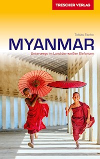 Reiseführer Myanmar - Tobias Esche - E-Book