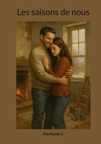 Les saisons de nous - Harmonie J. - E-Book