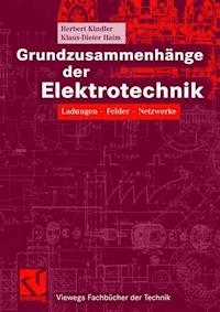 Grundzusammenhänge der Elektrotechnik - Herbert Kindler - E-Book