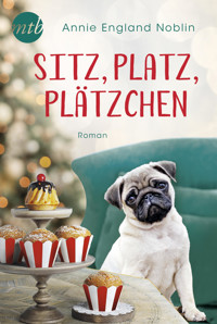 Sitz, Platz, Plätzchen - Annie England Noblin - E-Book