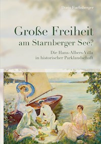 Große Freiheit am Starnberger See? - Doris Fuchsberger - E-Book