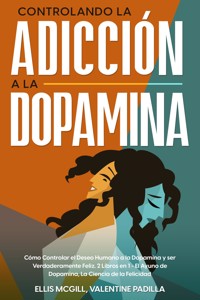 Controlando la Adicción a la Dopamina - Ellis McGill - E-Book
