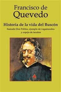 Historia de la vida del Buscón - Francisco de Quevedo - E-Book