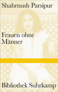 Frauen ohne Männer - Shahrnush Parsipur - E-Book
