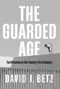 The Guarded Age - David J. Betz - E-Book