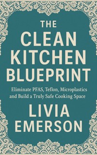 The Clean Kitchen Blueprint - Livia Emerson - E-Book