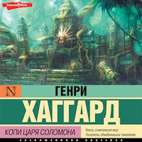 Копи царя Соломона - Хаггард ГенриРайдер - Hörbuch