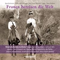 Frauen bereisen die Welt - Anonym - Hörbuch