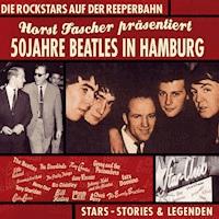 50 Jahre Beatles - Horst Fascher - Hörbuch
