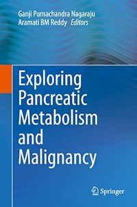 Exploring Pancreatic Metabolism and Malignancy -  - E-Book