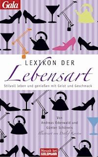 Lexikon der Lebensart - Andreas Odenwald - E-Book