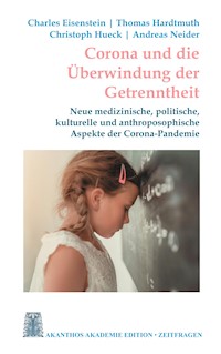 Corona und die Überwindung der Getrenntheit - Eisenstein Charles - E-Book