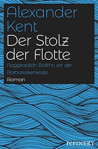 Der Stolz der Flotte - Alexander Kent - E-Book