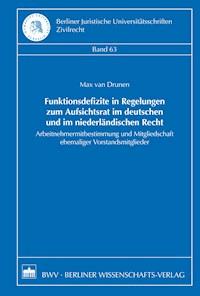 Funktionsdefizite in Regelungen zum Aufsichtsrat im deutschen und im niederländischen Recht - Max van Drunen - E-Book