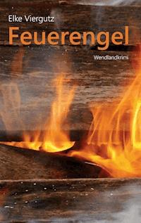 Feuerengel - Elke Viergutz - E-Book