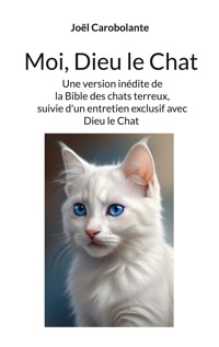 Moi, Dieu le Chat - Joël Carobolante - E-Book