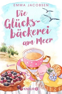 Die Glücksbäckerei am Meer - Emma Jacobsen - E-Book
