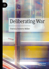 Deliberating War - Patricia Roberts-Miller - E-Book