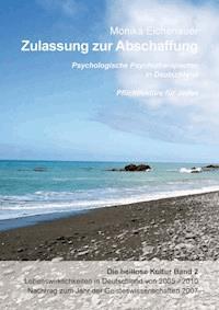 Zulassung zur Abschaffung - Die heillose Kultur - Band 2 - Dr. Phil. Monika Eichenauer - E-Book
