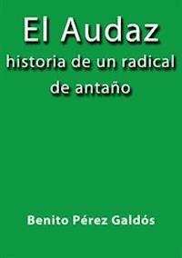 El audaz - Benito Pérez Galdòs - E-Book
