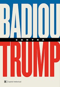 Badiou contra Trump - Alain Badiou - E-Book