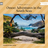 Omoo: Adventures in the South Seas (Unabridged) - Herman Melville. - Hörbuch